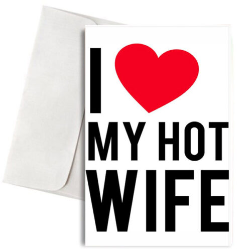 Κάρτα Αγάπης "I Love my Hot Wife"