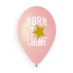 13 Μπαλόνια τυπωμένα Βorn to Shine ροζ 25 τεμ