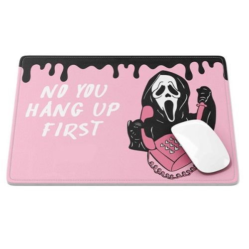 Mouse Pad Scream - You hang up first