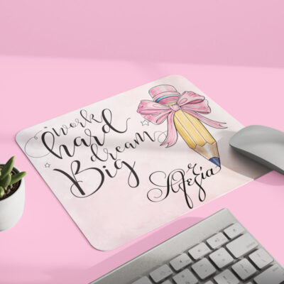 Mouse Pad - Work Hard Dream Big