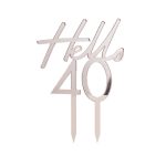 Topper τούρτας Hello 40 Rosegold