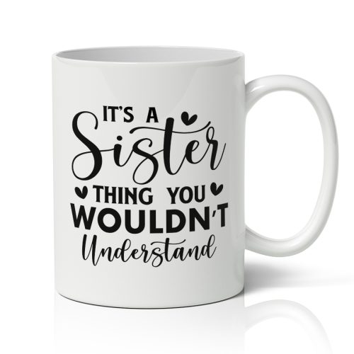 Κούπα για Αδερφή - It's A Sister Thing